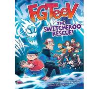 FGTeeV FGTeeV: The Switcheroo Rescue (Tascabile) FGTeeV