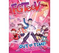 FGTeeV FGTeeV: Out of Time (Tascabile) FGTeeV