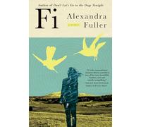 Alexandra Fuller Fi (Copertina rigida)