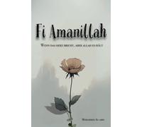 Fi Amanillah: Wenn das Herz bricht, aber Allah es hält