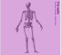 Fi-Lo Radio - Cracked Bones Cheap Skin