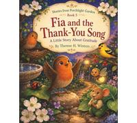 Fia and the Thank-You Song: A Little Story About Gratitude: 5