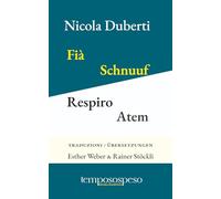Fià. Schnuuf. Respiro. Atem. Taj curt. Drüüziiler. Versi a tre righe. Dreizeiler. Ediz. multilingue