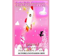 Fiaba Della Buonanotte Con Gli Unicorni e Fate VOLUME 5 (Libro illustrato per bambini 3-7 anni): Versione Crema