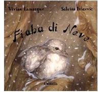 Fiaba di neve. Ediz. illustrata