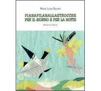Fiabafilaballastrocche per il giorno e per la notte. Con CD Audio