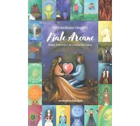 Fiabe arcane. Magia tarocchi e un campo da calcio. Ediz. illustrata - Unga...