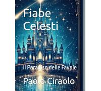 Fiabe Celesti: Il Paradiso delle Favole