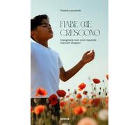 Fiabe che cresono: Insegnare non con risposte ma con stupori