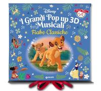 Fiabe classiche Disney. I grandi pop-up 3D musicali. Premi la nota, ascolta la melodia