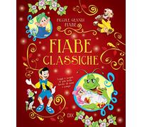 Fiabe classiche. Leggi e scopri mondi favolosi!