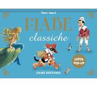 Fiabe classiche. Super pop-up. Ediz. a colori