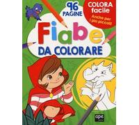 Fiabe da colorare. Ediz. a colori
