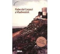 Fiabe dai Carpazi a Vladivostok