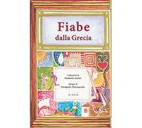 Fiabe dalla Grecia - Stavropoulos Panagiotis