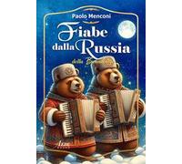 Fiabe dalla Russia della buonanotte. Ediz. integrale