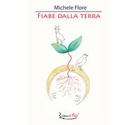 Fiabe dalla Terra di Michele Flore, 2020, Il Falò