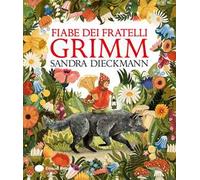 FIABE DEI FRATELLI GRIMM - DIECKMANN SANDRA - Einaudi Ragazzi