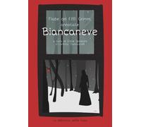 Fiabe dei fratelli Grimm, annotate - Biancaneve