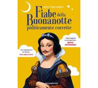 Fiabe della buonanotte politicamente corrette - 2025 - Libreria P