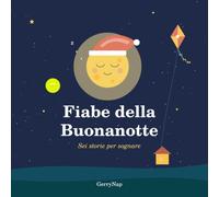 Fiabe della Buonanotte: Sei storie per sognare