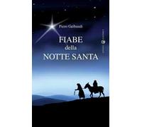 Fiabe della Notte Santa. Ediz. illustrata