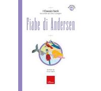 Fiabe di Andersen - I Classici facili raccontati da Carlo Scataglini