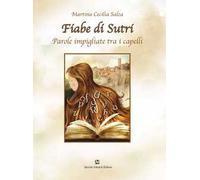 Fiabe di Sutri. Parole impigliate tra i capelli