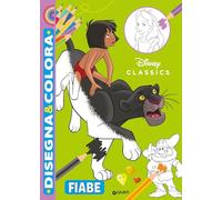 Fiabe. Disney Classics. Disegna & colora. Ediz. a colori