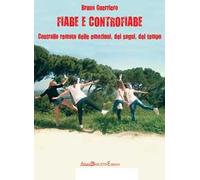 Fiabe e controfiabe. Controllo remoto delle emozioni, dei sogni, del tempo