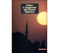 Fiabe e leggende dal mondo islamico