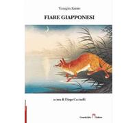 Libri Yanagita Kunio - Fiabe E Leggende Del Giappone. Antologia Di Scritti Di Ya