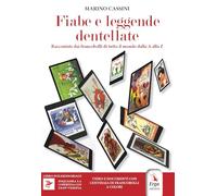 Libri Marino Cassini - Fiabe E Leggende Dentellate. Raccontate Dai Francobolli D