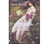 Fiabe e leggende d'Irlanda. Fate, folletti e incantesimi raccontati da Lady Speranza madre di Oscar Wilde
