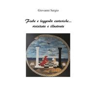 Fiabe e leggende esoteriche...rivisitate e illustrate di Giovanni Sergio, 2019