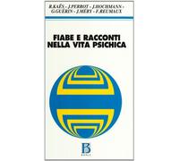 Fiabe e racconti nella vita psichica