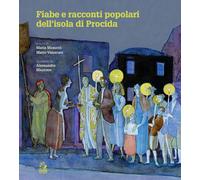 Fiabe e racconti popolari dell'isola di Procida - Masucci M. (cur.); Vanac...