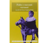 Fiabe e racconti veronesi. Vol.1 Testo veronese a fronte
