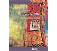 Fiabe e simboli. Un'interpretazione delle fiabe orientali sulla base della psicologia del profondo