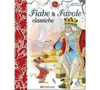 Fiabe & favole classiche. I capolavori