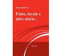 Fiabe, favole e altre storie...