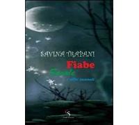 Fiabe, favole e altri racconti. Ediz. illustrata