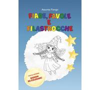 Fiabe, favole e filastrocche. Ediz. illustrata