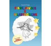 Fiabe, favole e filastrocche. Ediz. illustrata