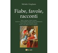Fiabe, favole, racconti di Michele Giugliano, 2017, Youcanprint