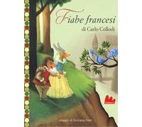 Fiabe francesi. Ediz. illustrata