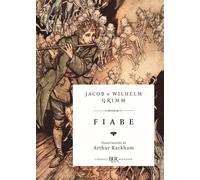 Fiabe - Grimm Jacob, Grimm Wilhelm
