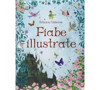 Libri Fiabe Illustrate. Ediz. Illustrata