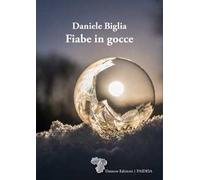 Fiabe in gocce. Ediz. illustrata