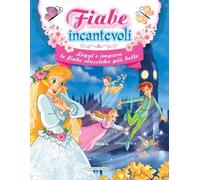 Fiabe incantevoli. Ediz. a colori